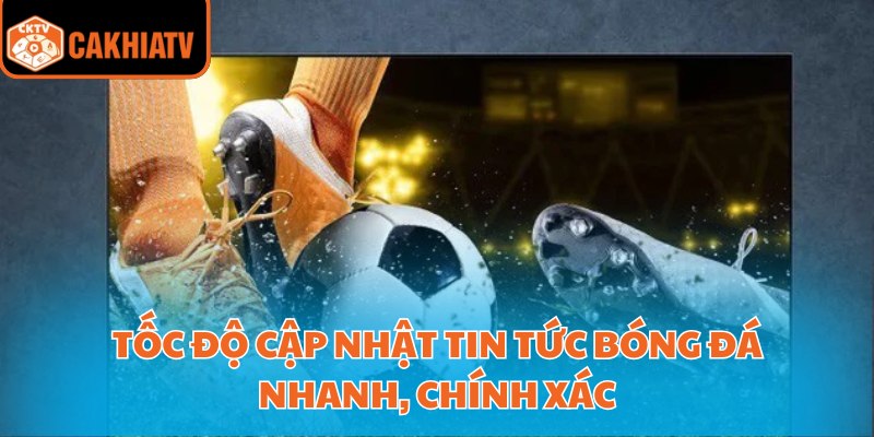 Tận Hưởng Trận Đấu Sôi Động Với Cà Khịa Bóng Đá TV 4 Tốc độ cập nhật tin tức bóng đá nhanh, chính xác