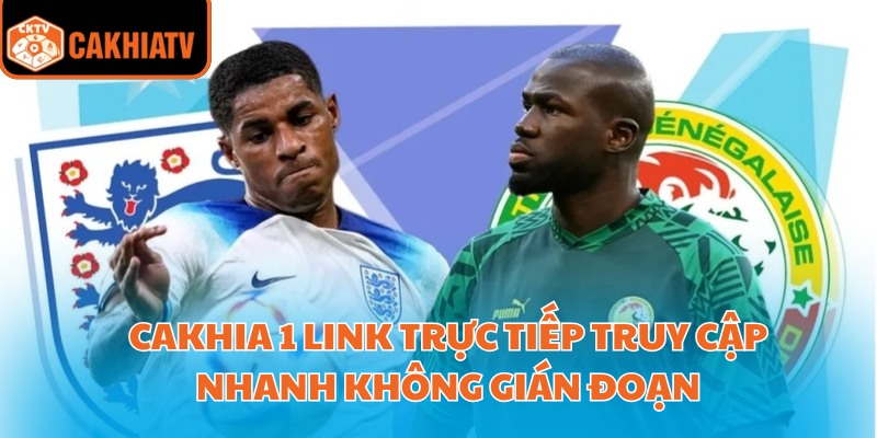 Cakhia 1 Link Trực Tiếp Truy Cập Nhanh Không Gián Đoạn 1 Cakhia 1 Link