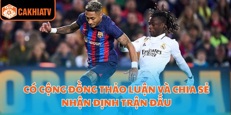 Link Xem Laliga Uy Tín Được Chia Sẻ Bởi Cakhiatv Mỗi Ngày 4 Có cộng đồng thảo luận và chia sẻ nhận định trận đấu